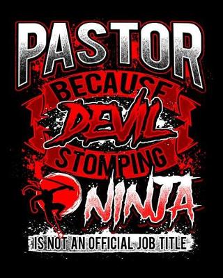 Book cover for Pastor Because Devil Stomping Ninja Is Not An Official Job Title
