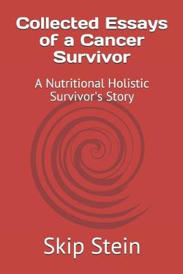 Book cover for Collected Essays of a Cancer Survivor