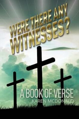 Cover of Were There Any Witnesses?