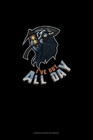 Cover of I've Got All Day