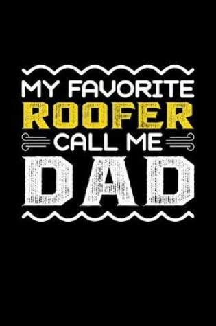 Cover of My Favorite Roofer Call Me Dad