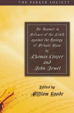 Cover of An Answer in Defence of the Truth against the Apology of Private Mass