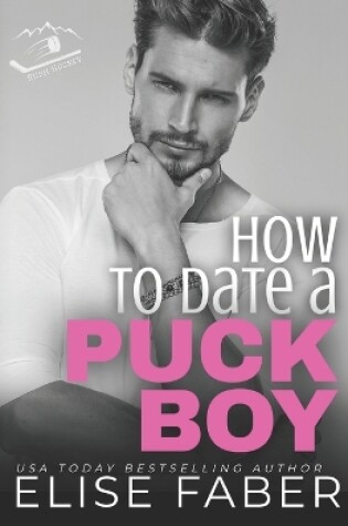 Cover of How to Date a Puckboy