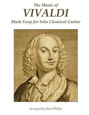 Book cover for The Music of Vivaldi Made Easy for Solo Classical Guitar