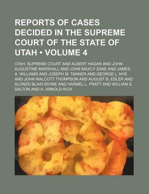 Book cover for Reports of Cases Decided in the Supreme Court of the State of Utah (Volume 4)