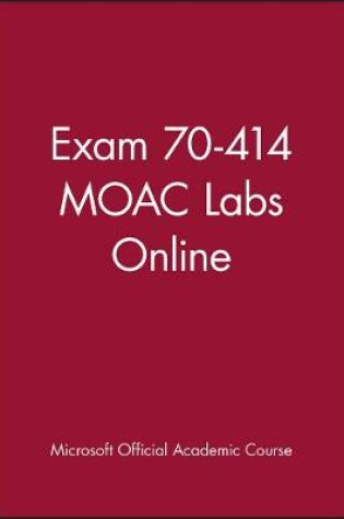 Cover of Exam 70-414 MOAC Labs Online