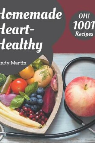 Cover of Oh! 1001 Homemade Heart-Healthy Recipes