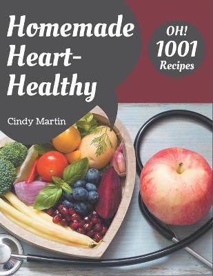 Book cover for Oh! 1001 Homemade Heart-Healthy Recipes