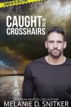 Book cover for Caught in the Crosshairs