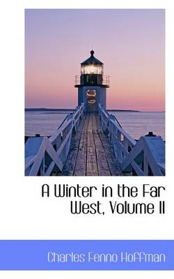 Book cover for A Winter in the Far West, Volume II