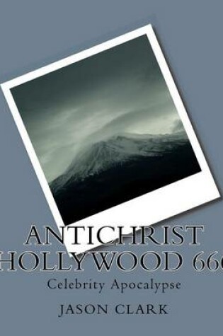 Cover of Antichrist Hollywood 666