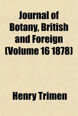 Book cover for Journal of Botany, British and Foreign (Volume 16 1878)
