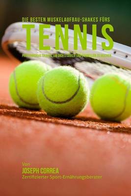 Book cover for Die besten Muskelaufbau-Shakes furs Tennis