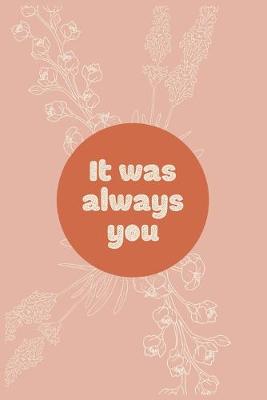 Book cover for It was always you