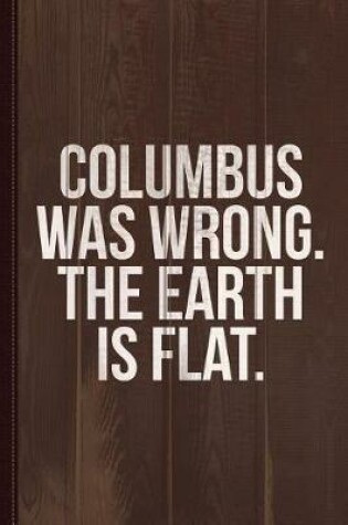 Cover of Columbus Flat Earth Journal Notebook