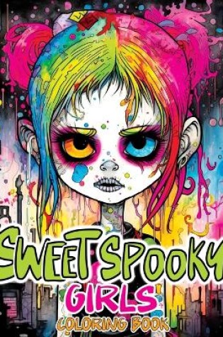 Cover of Sweet Spooky Girls
