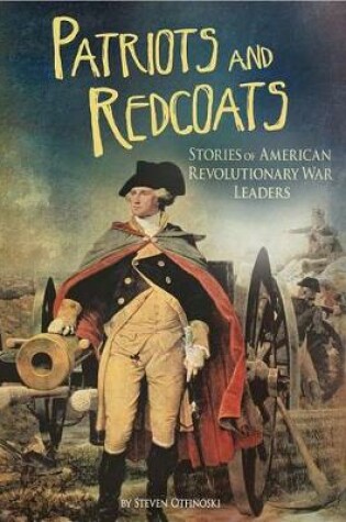 Cover of Patriots and Redcoats: Stories of American Revolutionary War Leaders