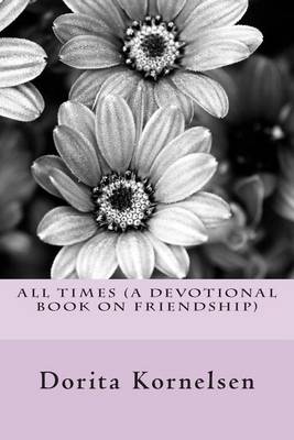 Book cover for All Times (A Devotional Book on Friendship)