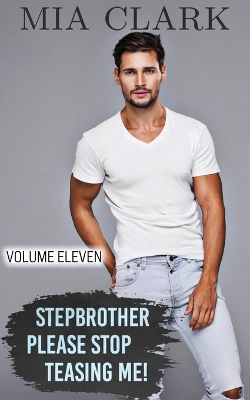 Cover of Stepbrother, Please Stop Teasing Me! (Volume Eleven)