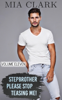 Book cover for Stepbrother, Please Stop Teasing Me! (Volume Eleven)