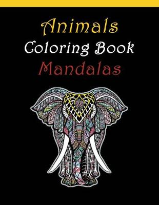 Book cover for Animals Coloring Book Mandalas