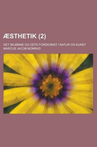 Cover of Aesthetik; Det Skjonne Og Dets Forekomst I Natur Og Kunst (2)