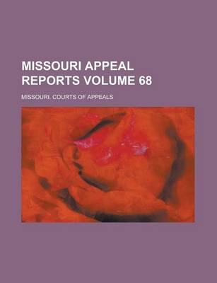 Book cover for Missouri Appeal Reports Volume 68