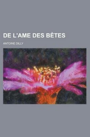 Cover of de L'Ame Des Betes