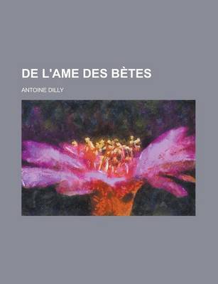 Book cover for de L'Ame Des Betes