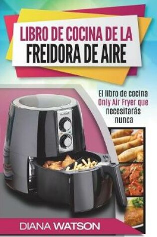 Cover of Maestría del Libro de Cocina de la Freidora de Aire