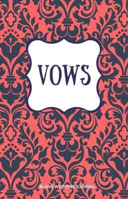 Book cover for Vows Small Size Blank Journal-Wedding Vow Keepsake-5.5"x8.5" 120 pages Book 10
