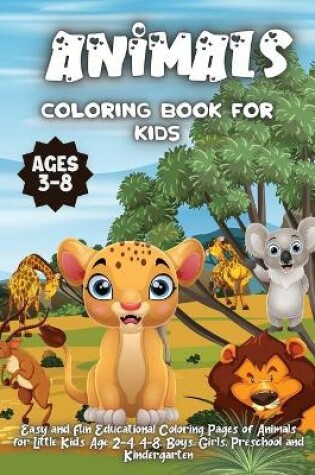 Cover of Animals Coloring Book For Kids Ages 3-8