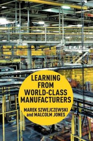 Cover of Learning From World Class Manufacturers