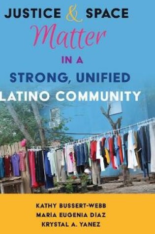 Cover of Justice and Space Matter in a Strong, Unified Latino Community