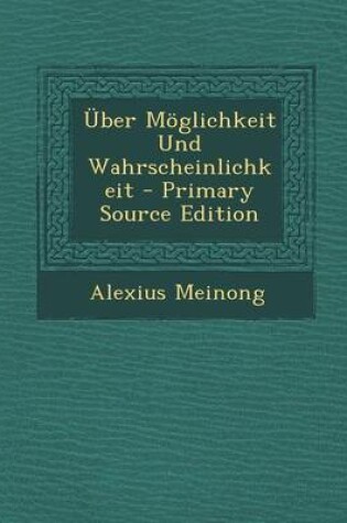 Cover of Uber Moglichkeit Und Wahrscheinlichkeit - Primary Source Edition