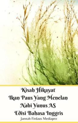 Book cover for Kisah Hikayat Ikan Paus Yang Menelan Nabi Yunus as Edisi Bahasa Inggris