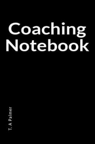 Cover of Coaching Notebook