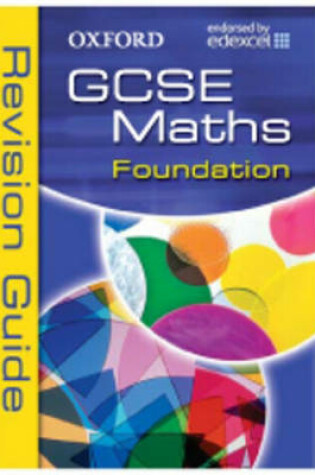 Cover of Oxford GCSE Maths for Edexcel: Foundation Revision Guide
