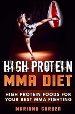 Cover of High Protein Mma Diet