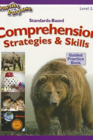 Cover of Standards-Based Comprehension Strategies & Skills Guided Practice Book, Level 1