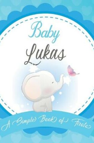 Cover of Baby Lukas A Simple Book of Firsts