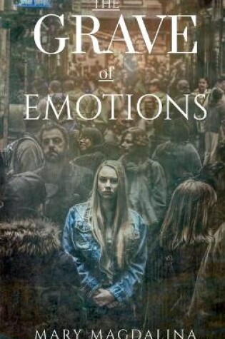 Cover of The Grave Of Emotions