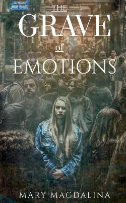Cover of The Grave Of Emotions