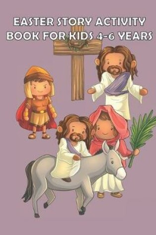 Cover of Easter Story Activity Book for Kids 4-6 years