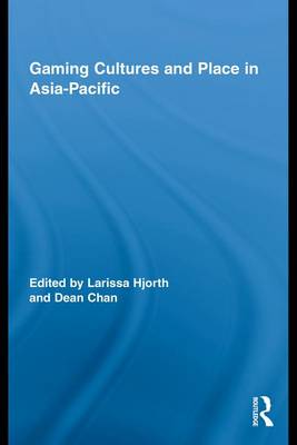 Book cover for Gaming Cultures and Place in Asia-Pacific