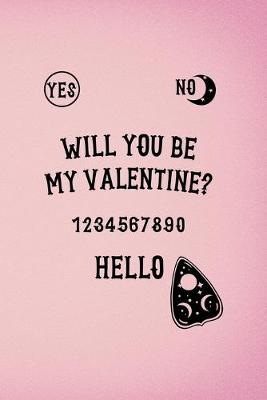 Book cover for Will You Be My Valentine? 1234567890 Hello