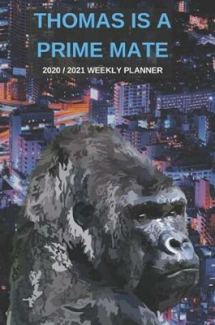 Cover of 2020 / 2021 Two Year Weekly Planner For Thomas Name - Funny Gorilla Pun Appointment Book Gift - Two-Year Agenda Notebook