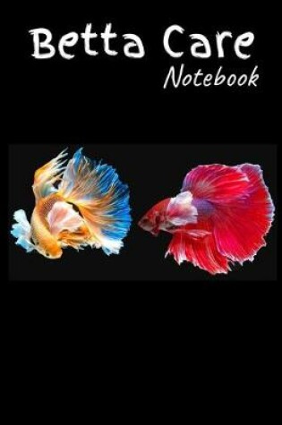 Cover of Betta Care Notebook