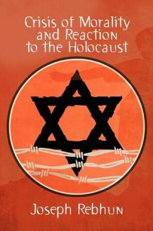 Cover of Crisis of Morality and Reaction to the Holocaust