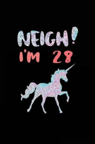 Cover of NEIGH! I'm 28